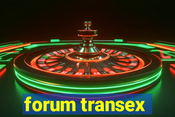 forum transex