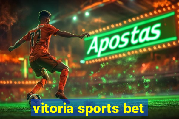 vitoria sports bet