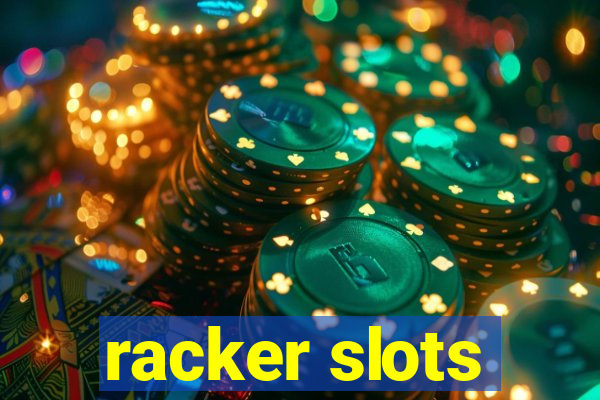 racker slots