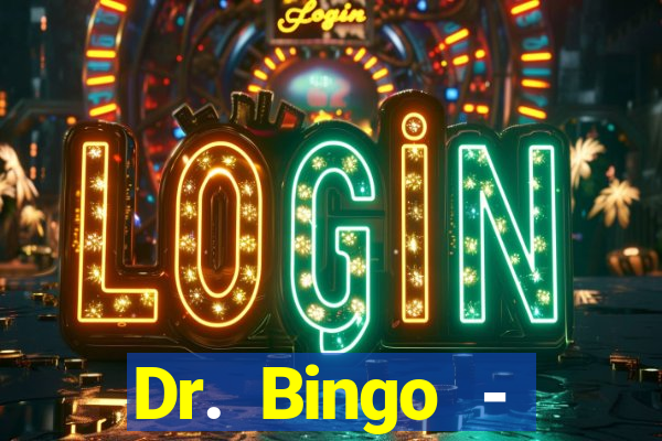 Dr. Bingo - E-Bingo + Slots