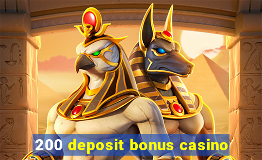 200 deposit bonus casino