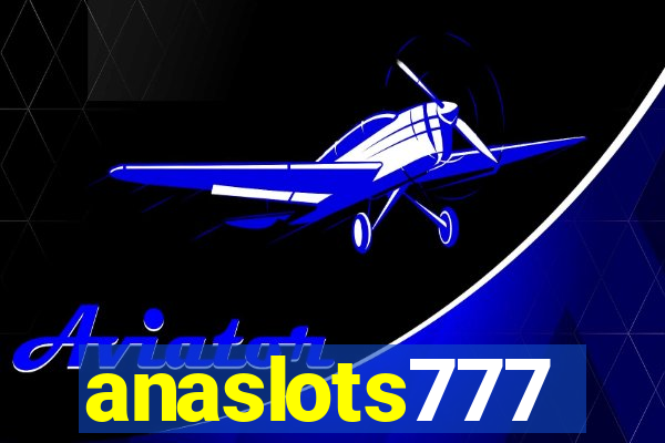 anaslots777