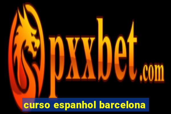 curso espanhol barcelona