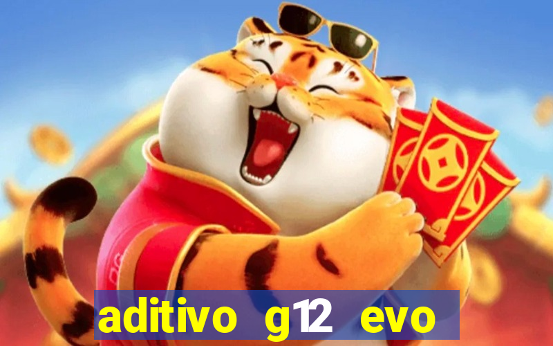 aditivo g12 evo ficha tecnica