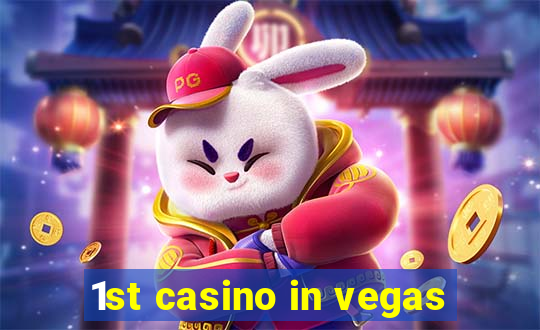 1st casino in vegas