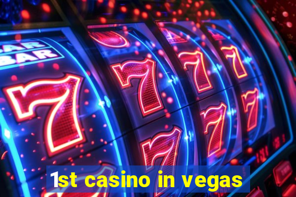 1st casino in vegas