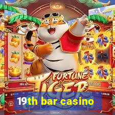 19th bar casino