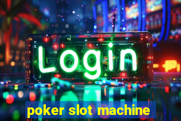 poker slot machine