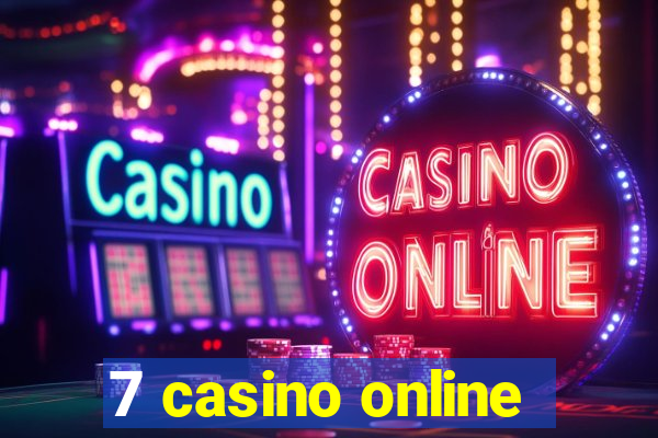 7 casino online