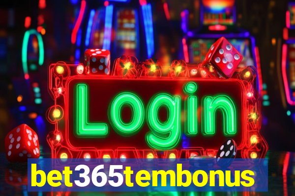 bet365tembonus