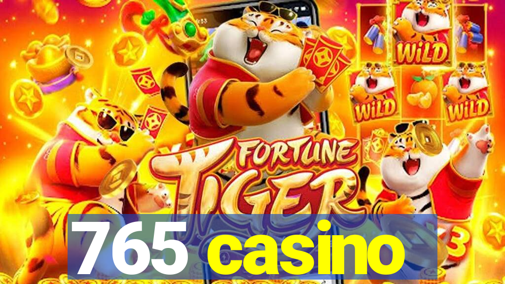 765 casino