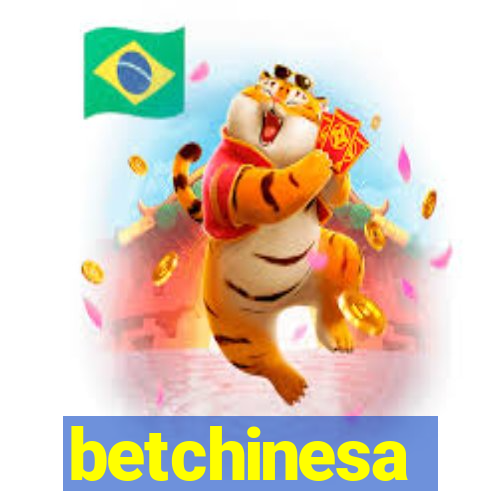 betchinesa