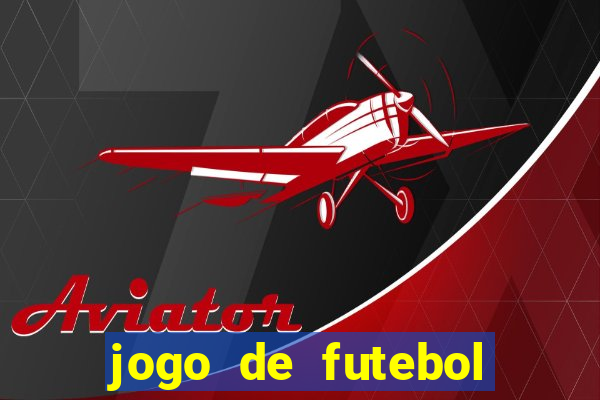 jogo de futebol que joga online