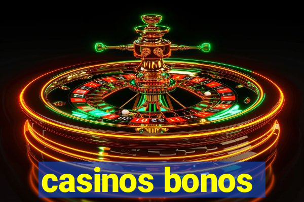 casinos bonos