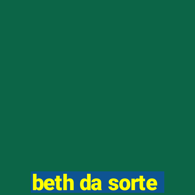 beth da sorte