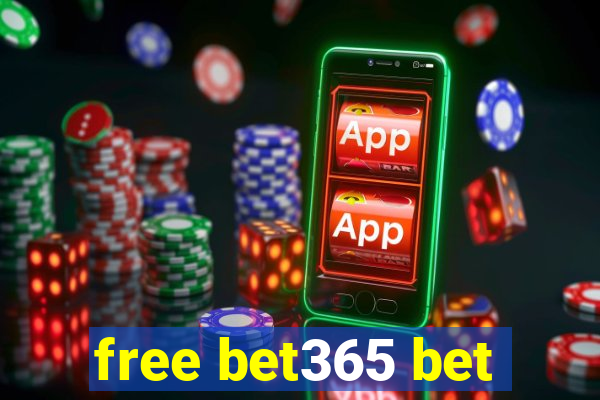 free bet365 bet