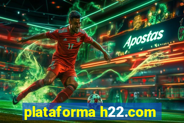 plataforma h22.com