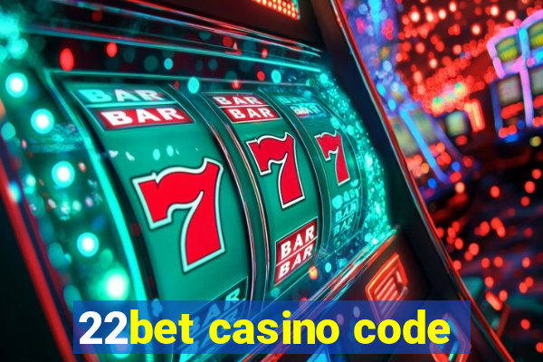 22bet casino code