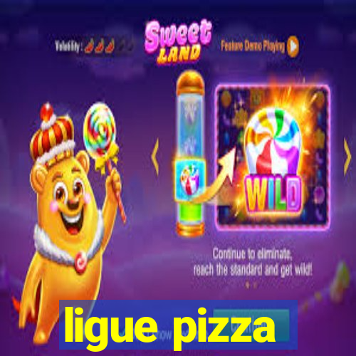 ligue pizza