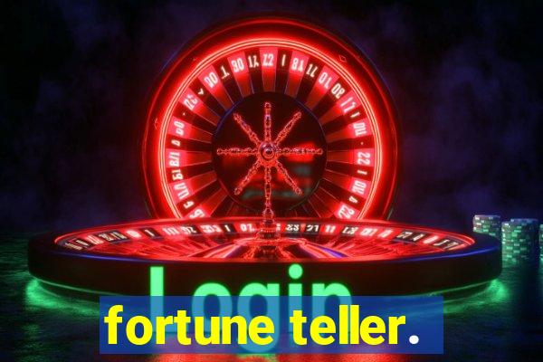 fortune teller.