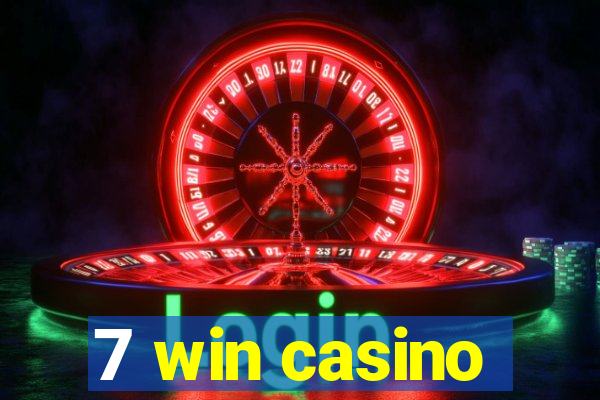 7 win casino