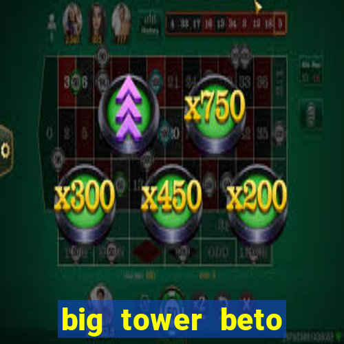 big tower beto carrero morte