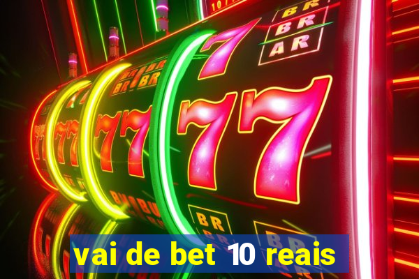 vai de bet 10 reais