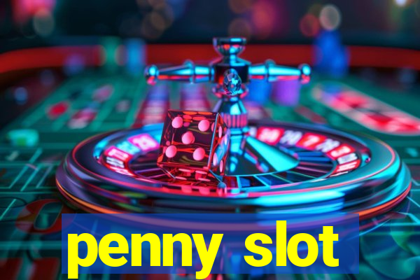 penny slot