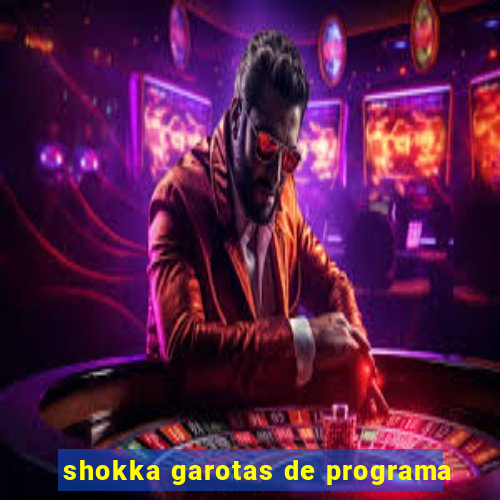 shokka garotas de programa