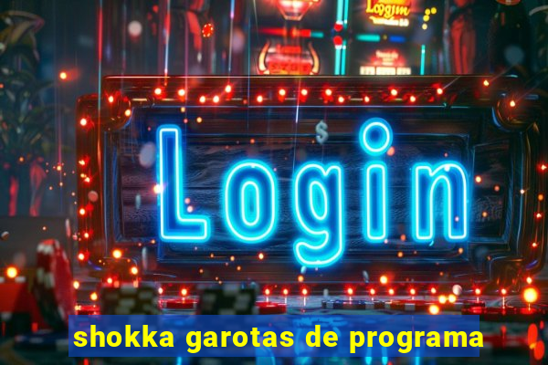 shokka garotas de programa