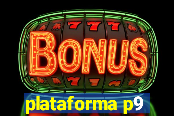 plataforma p9