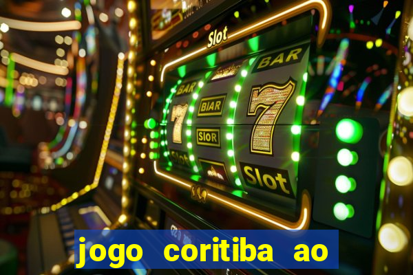 jogo coritiba ao vivo hoje