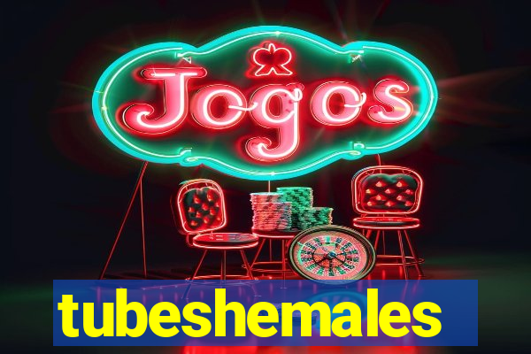 tubeshemales