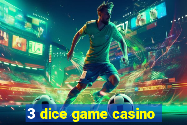 3 dice game casino