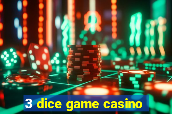 3 dice game casino