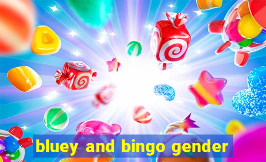 bluey and bingo gender