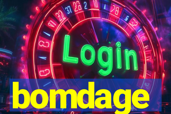 bomdage