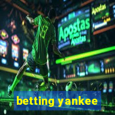 betting yankee