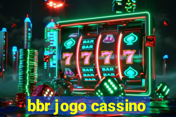 bbr jogo cassino