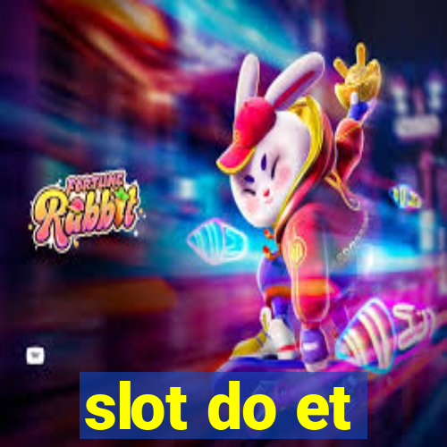 slot do et