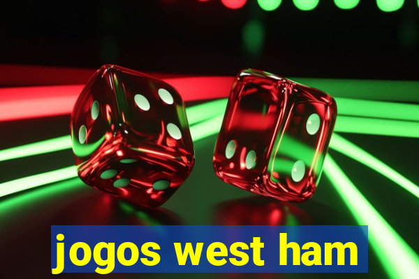 jogos west ham