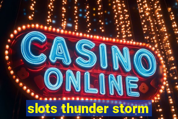 slots thunder storm