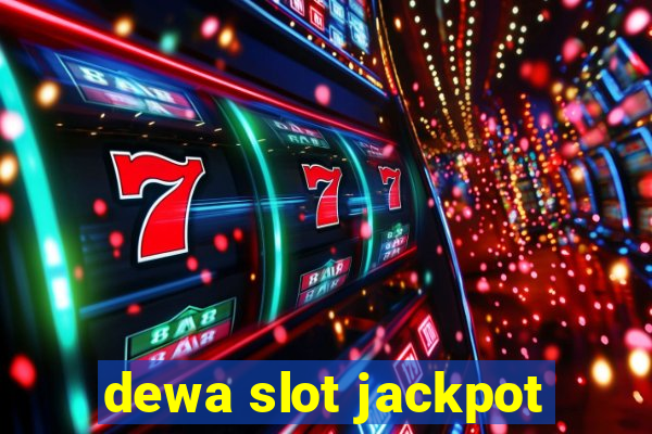 dewa slot jackpot