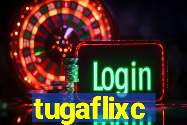 tugaflixc