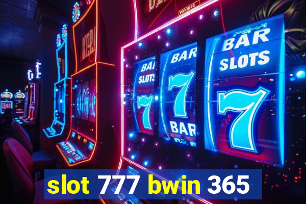 slot 777 bwin 365