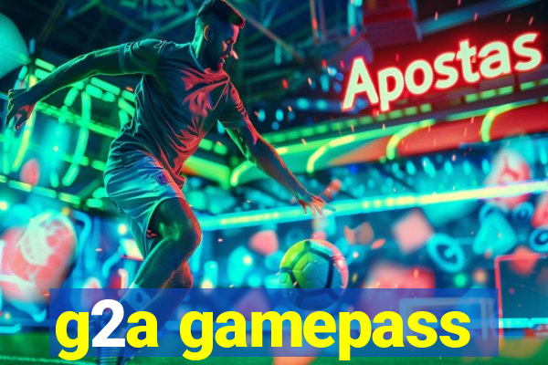 g2a gamepass