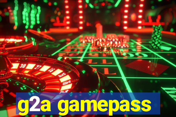 g2a gamepass