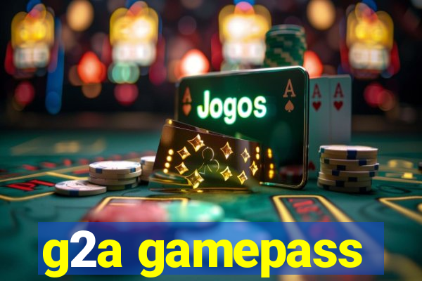 g2a gamepass