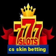 cs skin betting