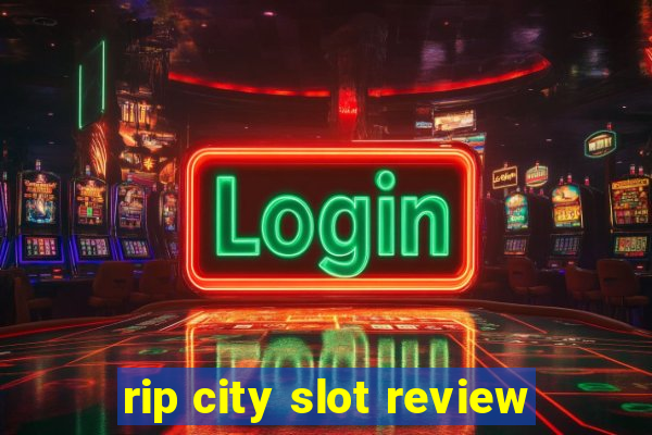 rip city slot review